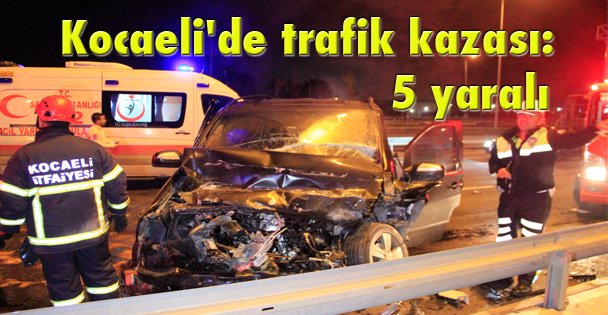 Kocaeli'de trafik kazası: 5 yaralı