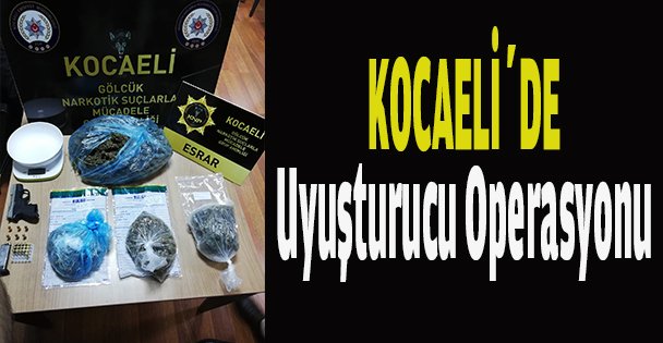 Kocaeli'de uyuşturucu operasyonu