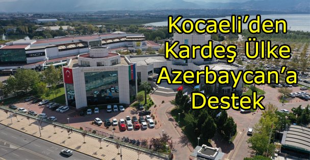 Kocaeli'den Kardeş Ülke Azerbaycan'a destek