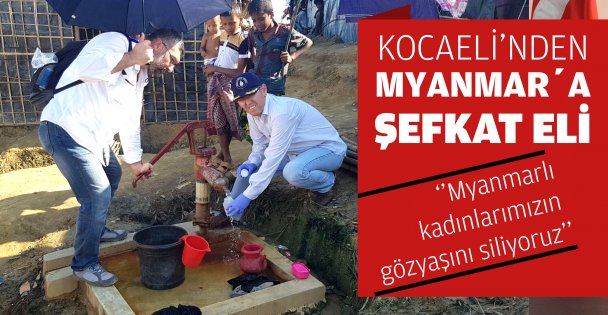 Kocaeli'den Myanmar'a Şefkat Eli