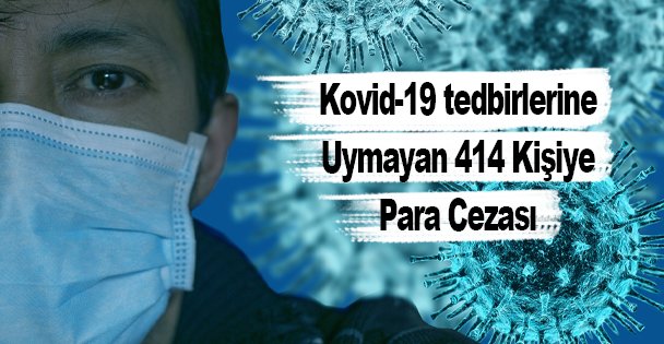 Kocaeli'nde Kovid-19 tedbirlerine Uymayan 414 Kişiye Para Cezası