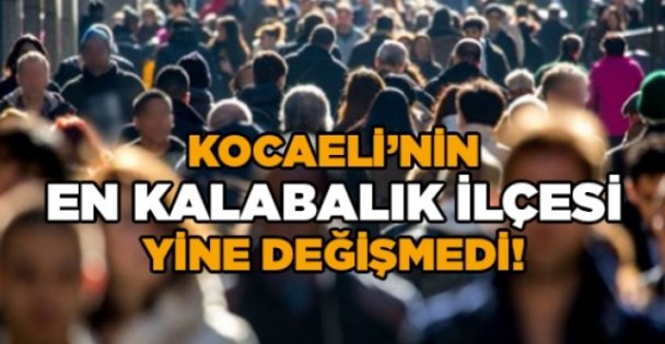 Kocaeli'nin En Kalabalık İlçesi Gebze