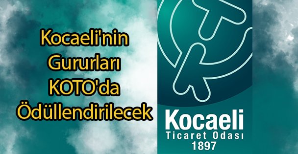 Kocaeli'nin Gururlar KOTO'da Ödüllendirilecek