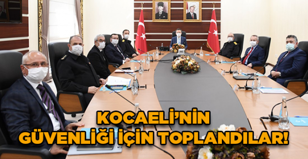 Kocaeli'nin güvenliği için toplandılar!