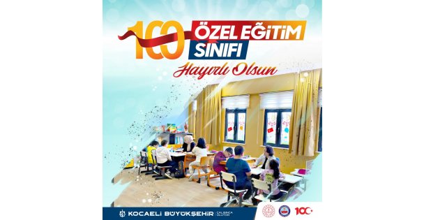 Kocaeli'nin Özel Çocuklarına 100. Yılda 100 Özel Sınıf