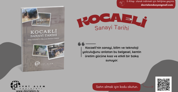 Kocaelinin Sanayi ve Kültür Mirası Sanayi Tarihine Işık Tutuyor