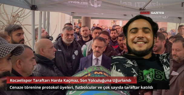 Kocaelispor Taraftarı Harda Kaçmaz Son Yolculuğuna Uğurlandı