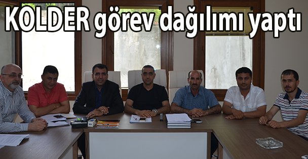 KOLDER görev dağılımı yaptı