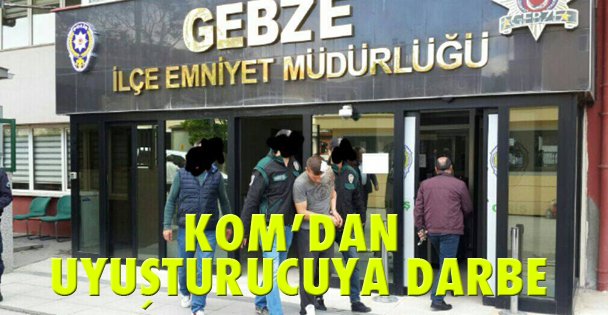 KOM'dan uyuşturucuya darbe
