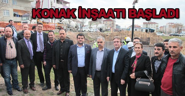 Konak inşaatı başladı