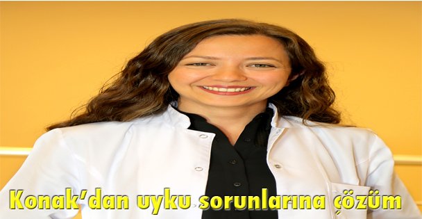 Konak'dan uyku sorunlarına çözüm