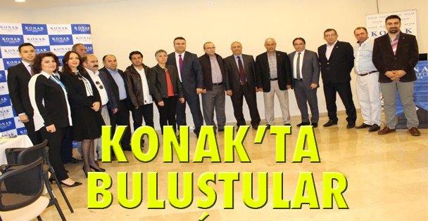 Konak'ta buluştular