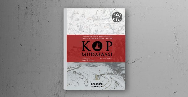 Kop Müdafaası: Sarıkamış'tan...