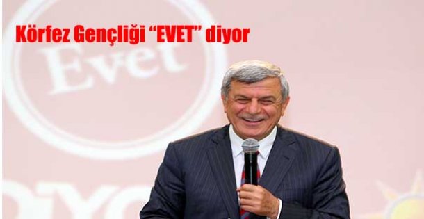 Körfez Gençliği 'EVET” diyor