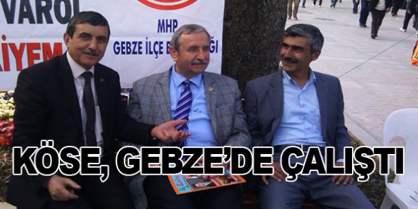 Köse, Gebze'de çalıştı