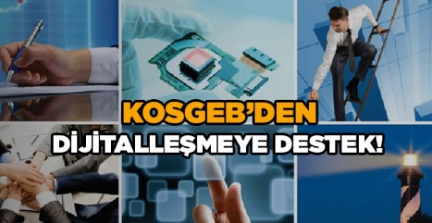 KOSGEB'den Dijitalleşmeye destek!