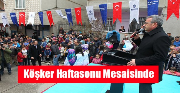 Köşker'den Haftasonu Mesaisi