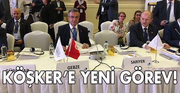 Köşker'e yeni görev!