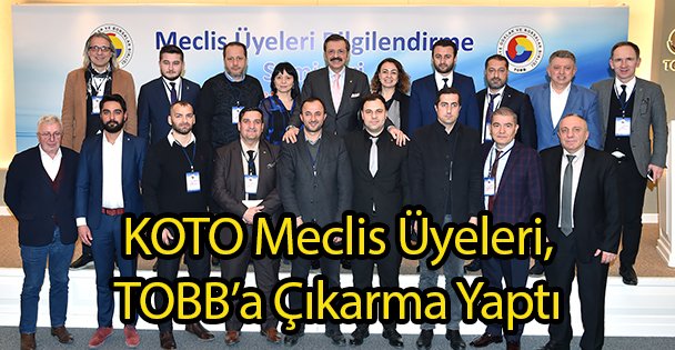 KOTO Meclis Üyeleri, TOBB'a Çıkarma Yaptı