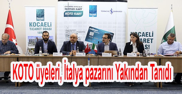 KOTO üyeleri, İtalya pazarını yakından tanıdı