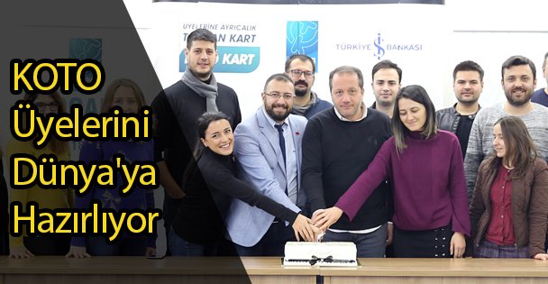 KOTO Üyelerini Dünya'ya Hazırlıyor