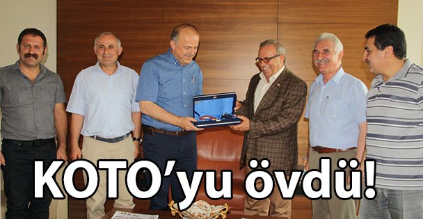 KOTO'yu övdü!