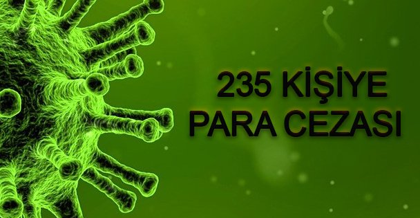 Kovid-19 İhlalinden 235 Kişiye Para Cezası