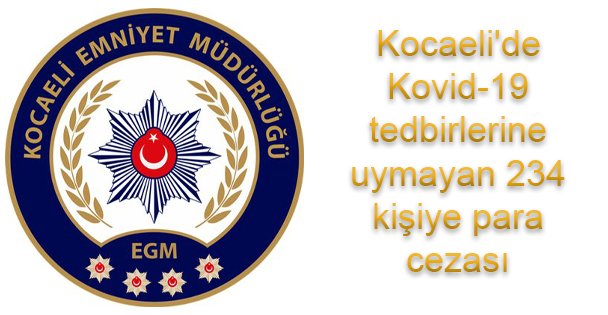 Kovid-19 denetimlerinde 234 kişiye para cezası