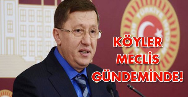 Köyler Meclis gündeminde!