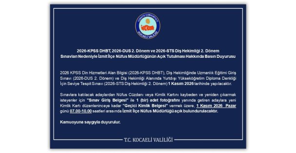 KPSS ve Diş Hekimliği Sınavları İçin İzmit Nüfus Müdürlüğü Açık Tutulacak