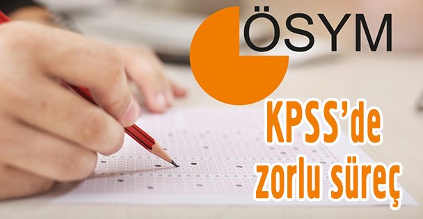 KPSS'de zorlu süreç