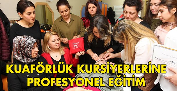 Kuaförlük kursiyerlerine profesyonel eğitim