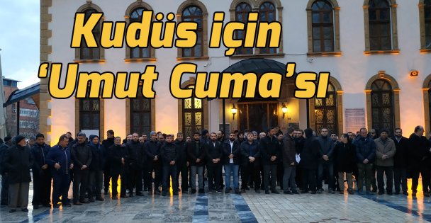 Kudüs için ‘Umut Cuması
