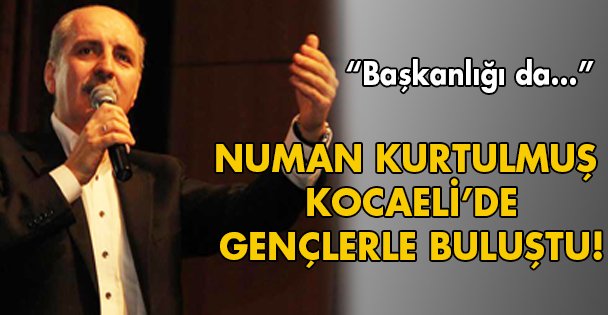 Kurtulmuş Kocaeli'de gençlerle buluştu!