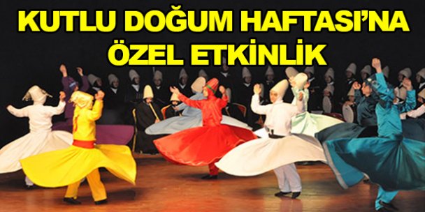 Kutlu Doğum Haftası'na özel etkinlik
