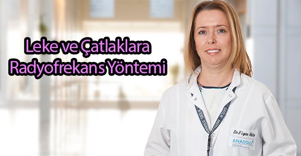 Leke ve Çatlaklara Radyofrekans Yöntemi