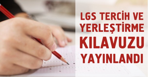 LGS tercih ve yerleştirme kılavuzu yayımlandı