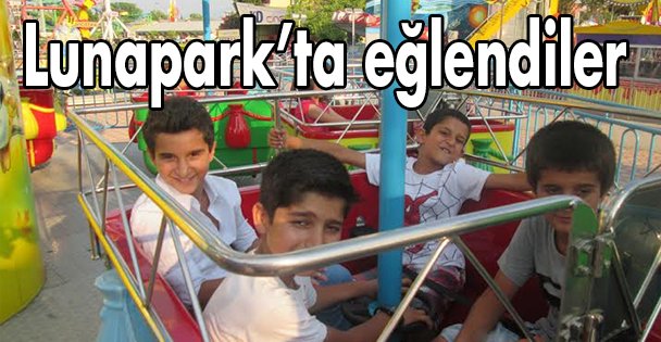 Lunapark'ta eğlendiler
