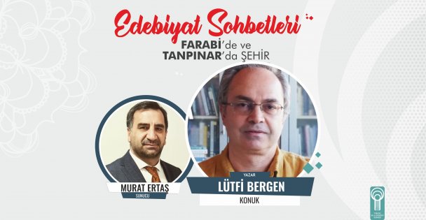 LÜTFİ BERGEN: ŞEHİR SINIFSIZ TOPLUMUN BELDESİDİR