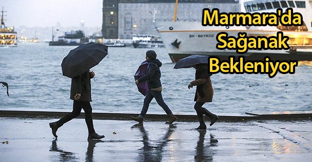 Marmara'da Sağanak Bekleniyor