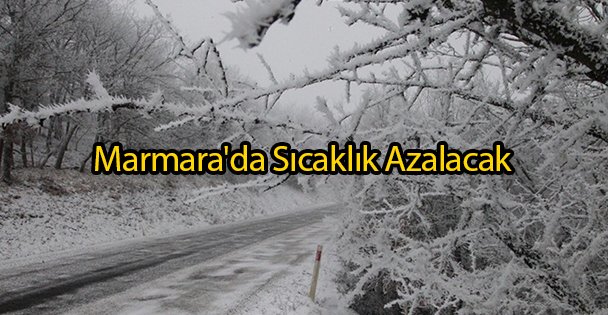 Marmara'da Sıcaklık Azalacak