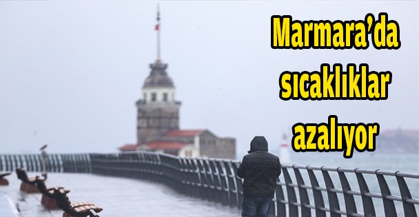 Marmara'da sıcaklıklar azalıyor