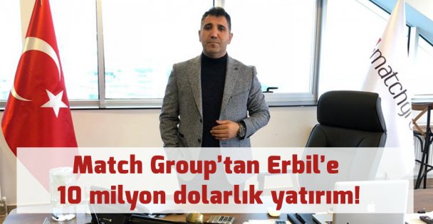 Match Group'tan Erbil'e 10 milyon dolarlık yatırım!