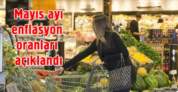 Mayıs ayı enflasyon oranları açıklandı