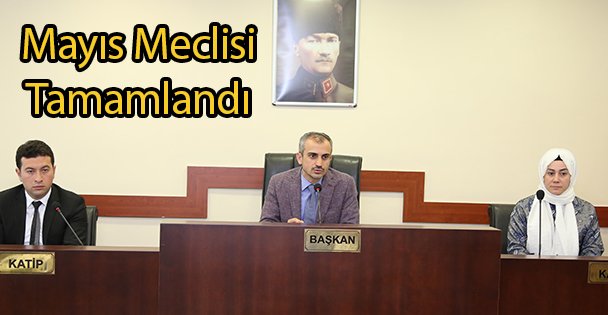 Mayıs Meclisi Tamamlandı