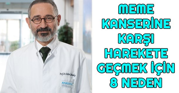 Meme kanserine karşı harekete geçmek için 8 neden