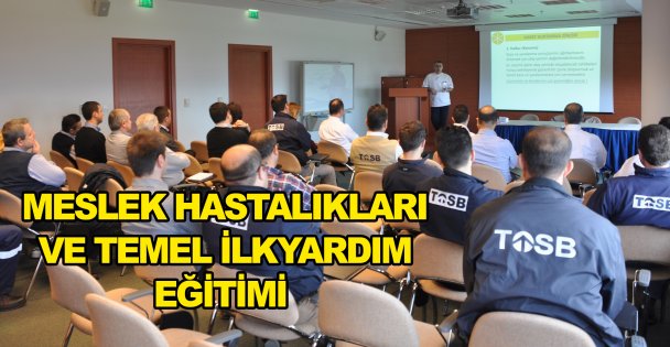 Meslek Hastalıkları ve Temel ilkyardım eğitimi