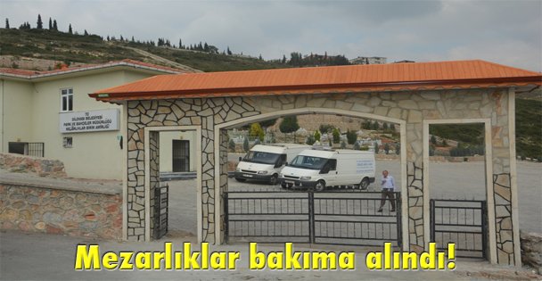 Mezarlıklar bakıma alındı!