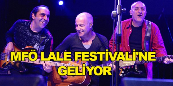 MFÖ Lale Festivali'ne geliyor