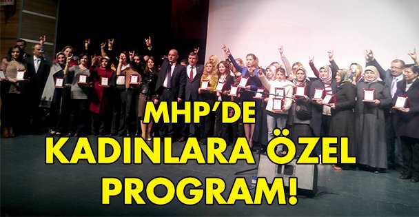 MHP Kadınları unutmadı!